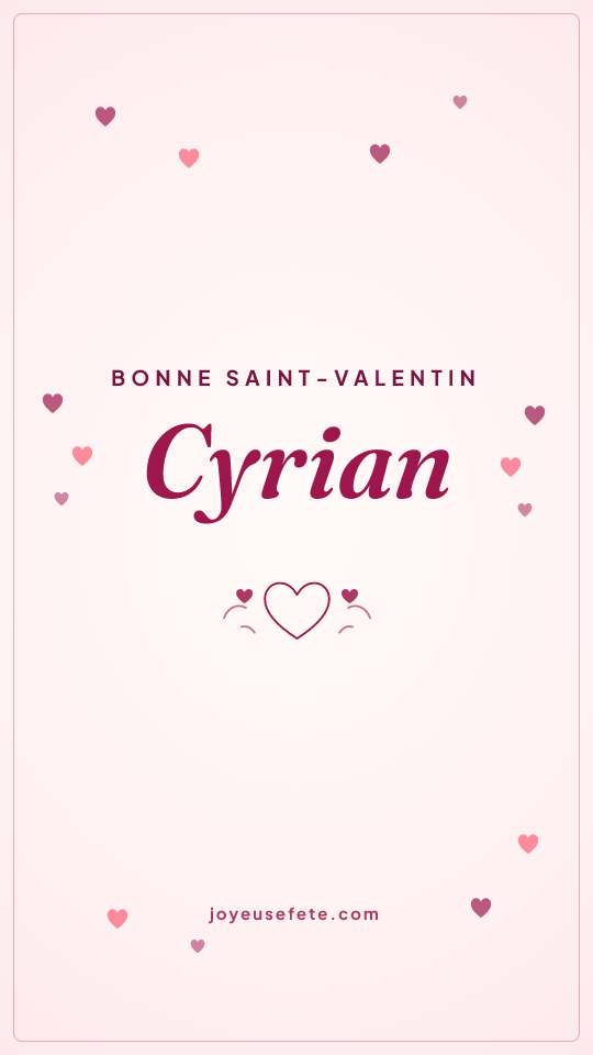 Image « Bonne Saint-Valentin Cyrian » au format story