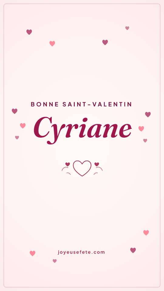 Image « Bonne Saint-Valentin Cyriane » au format story