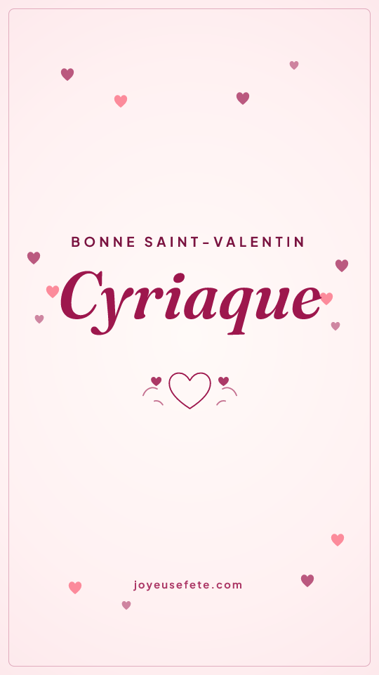 Image « Bonne Saint-Valentin Cyriaque » au format story
