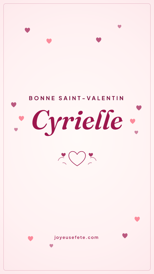 Image « Bonne Saint-Valentin Cyrielle » au format story