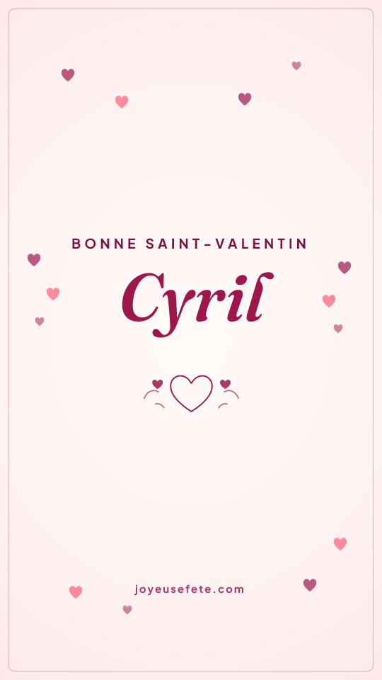 Image « Bonne Saint-Valentin Cyril » au format story