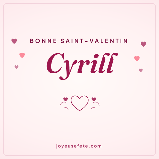 Image carrée « Bonne Saint-Valentin Cyrill » pour WhatsApp