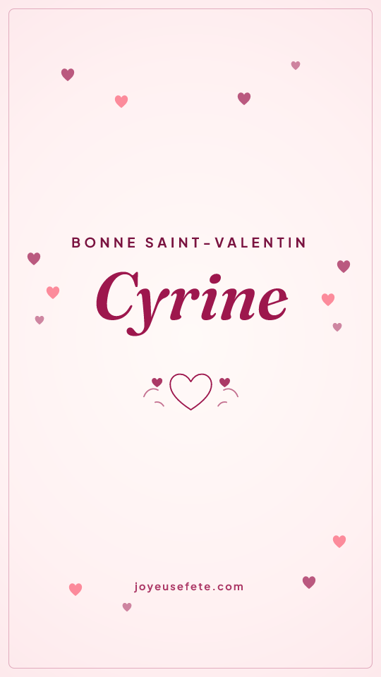 Image « Bonne Saint-Valentin Cyrine » au format story