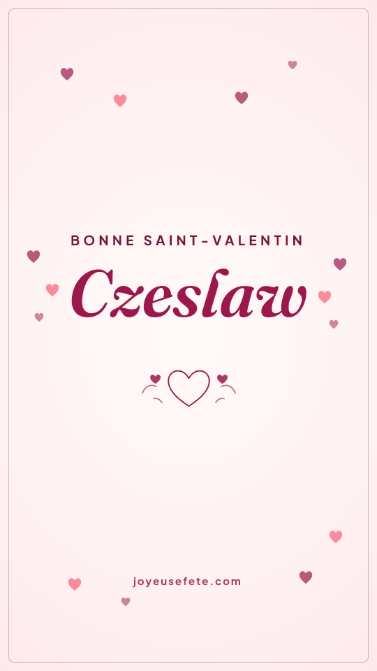 Image « Bonne Saint-Valentin Czeslaw » au format story