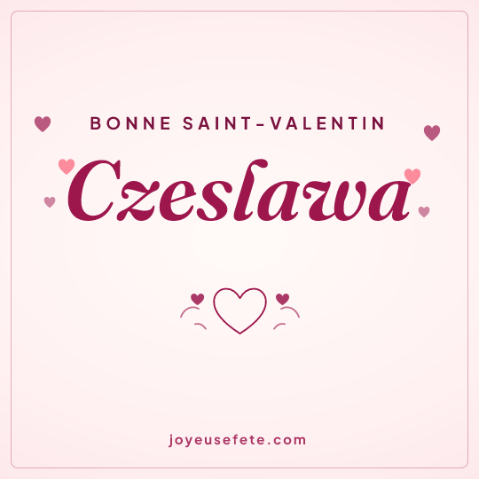 Image carrée « Bonne Saint-Valentin Czeslawa » pour WhatsApp