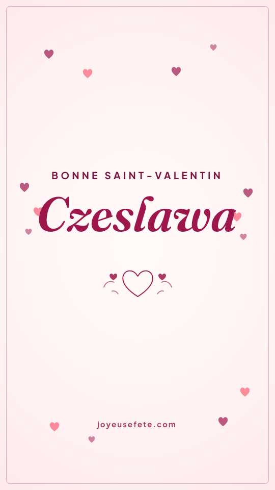 Image « Bonne Saint-Valentin Czeslawa » au format story