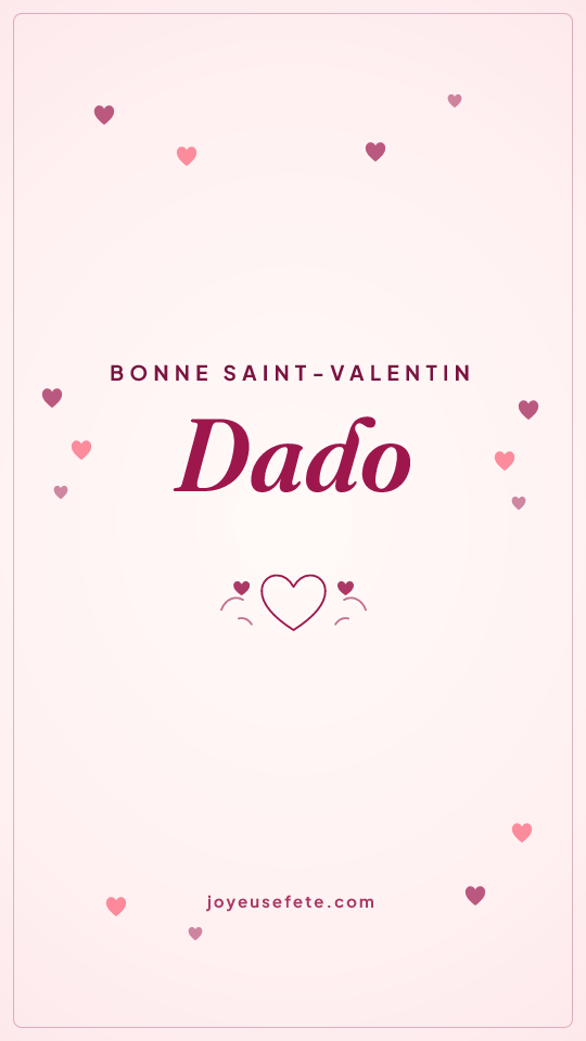 Image « Bonne Saint-Valentin Dado » au format story