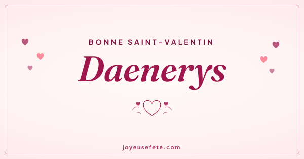 Image « Bonne Saint-Valentin Daenerys » au format large