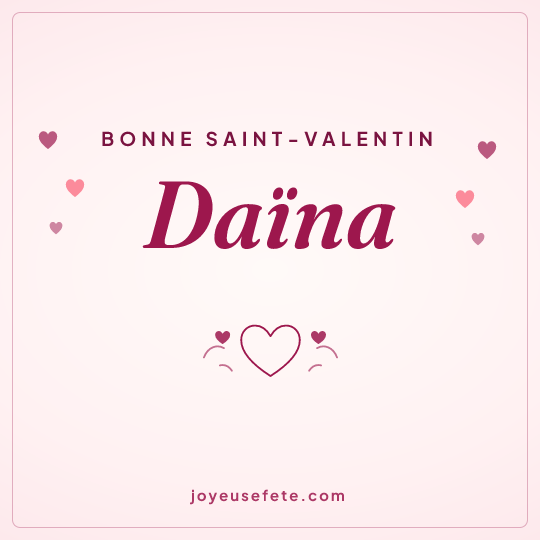 Image carrée « Bonne Saint-Valentin Daïna » pour WhatsApp