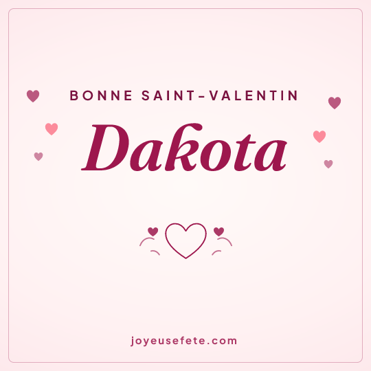 Image carrée « Bonne Saint-Valentin Dakota » pour WhatsApp