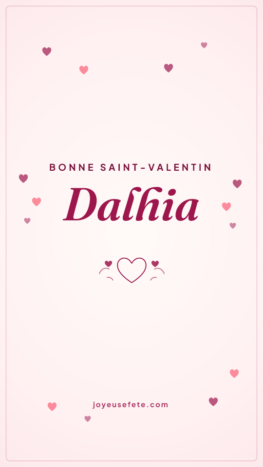 Image « Bonne Saint-Valentin Dalhia » au format story
