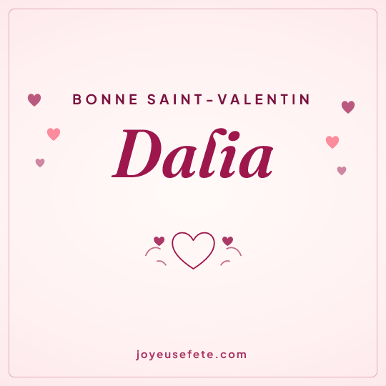 Image carrée « Bonne Saint-Valentin Dalia » pour WhatsApp