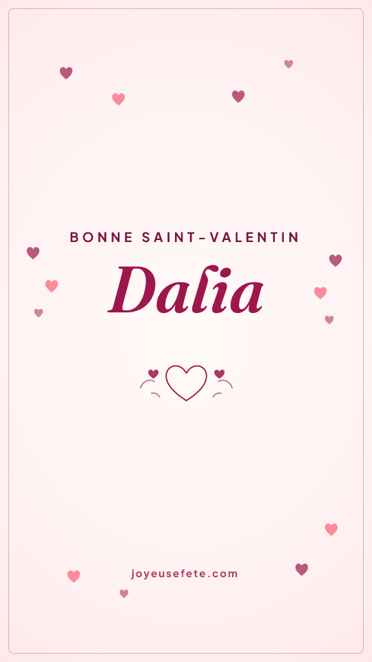 Image « Bonne Saint-Valentin Dalia » au format story
