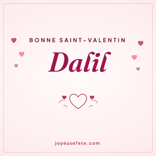 Image carrée « Bonne Saint-Valentin Dalil » pour WhatsApp