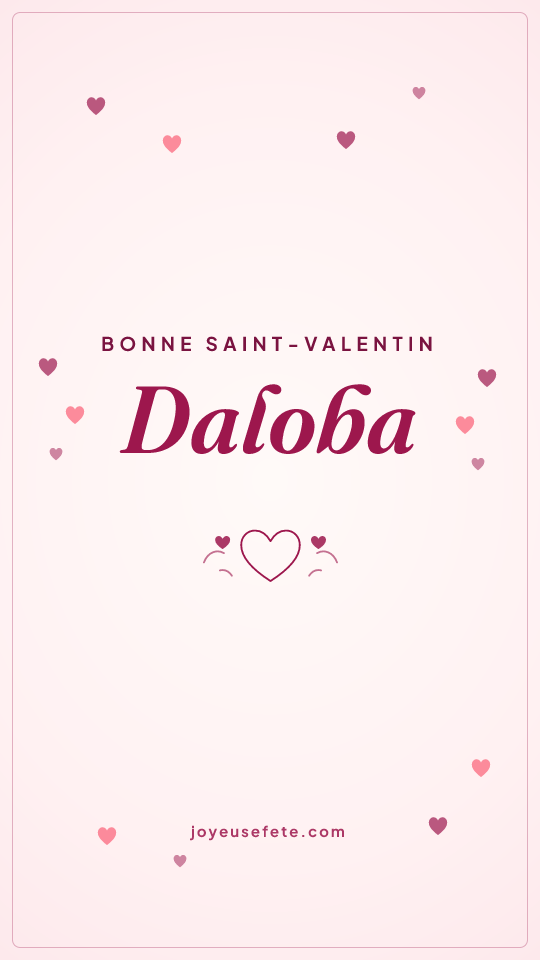 Image « Bonne Saint-Valentin Daloba » au format story