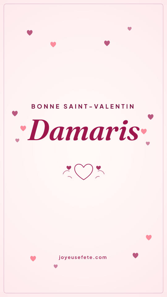 Image « Bonne Saint-Valentin Damaris » au format story