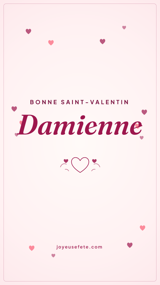Image « Bonne Saint-Valentin Damienne » au format story