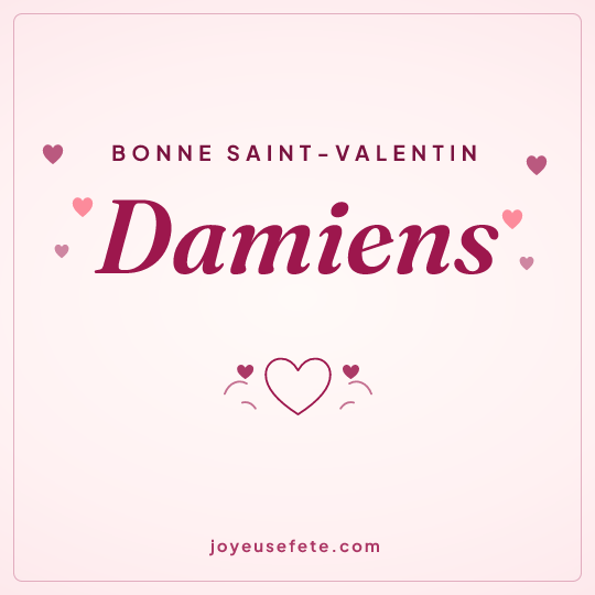 Image carrée « Bonne Saint-Valentin Damiens » pour WhatsApp