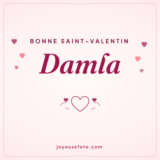 Image carrée « Bonne Saint-Valentin Damla » pour WhatsApp
