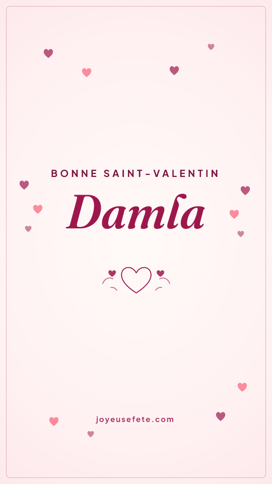Image « Bonne Saint-Valentin Damla » au format story