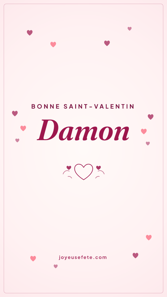Image « Bonne Saint-Valentin Damon » au format story