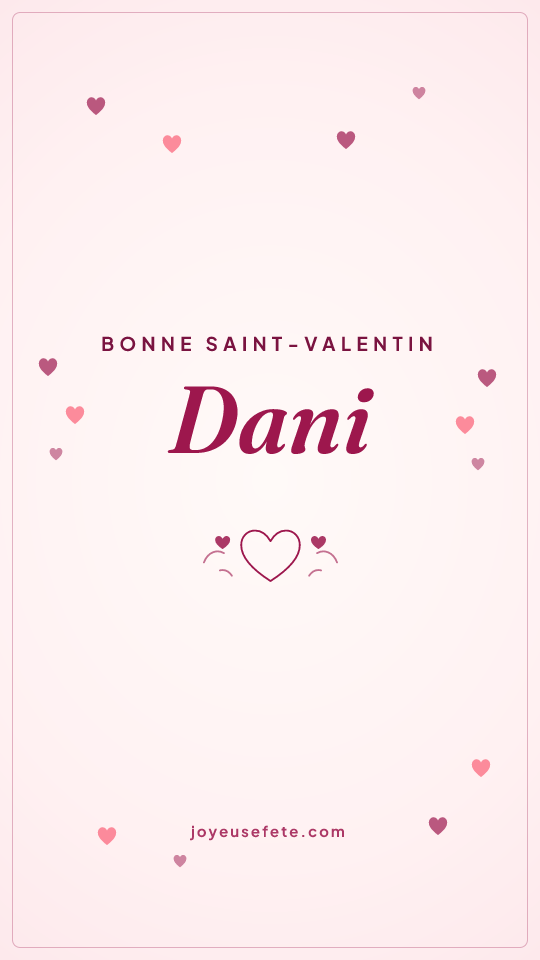 Image « Bonne Saint-Valentin Dani » au format story