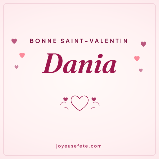 Image carrée « Bonne Saint-Valentin Dania » pour WhatsApp