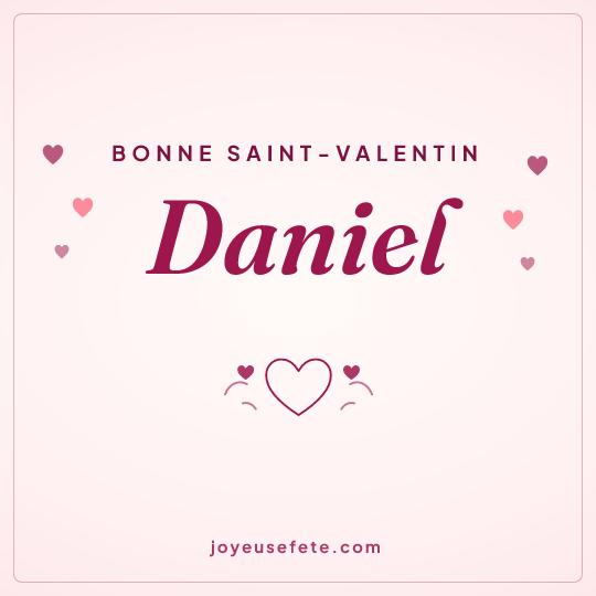 Image carrée « Bonne Saint-Valentin Daniel » pour WhatsApp