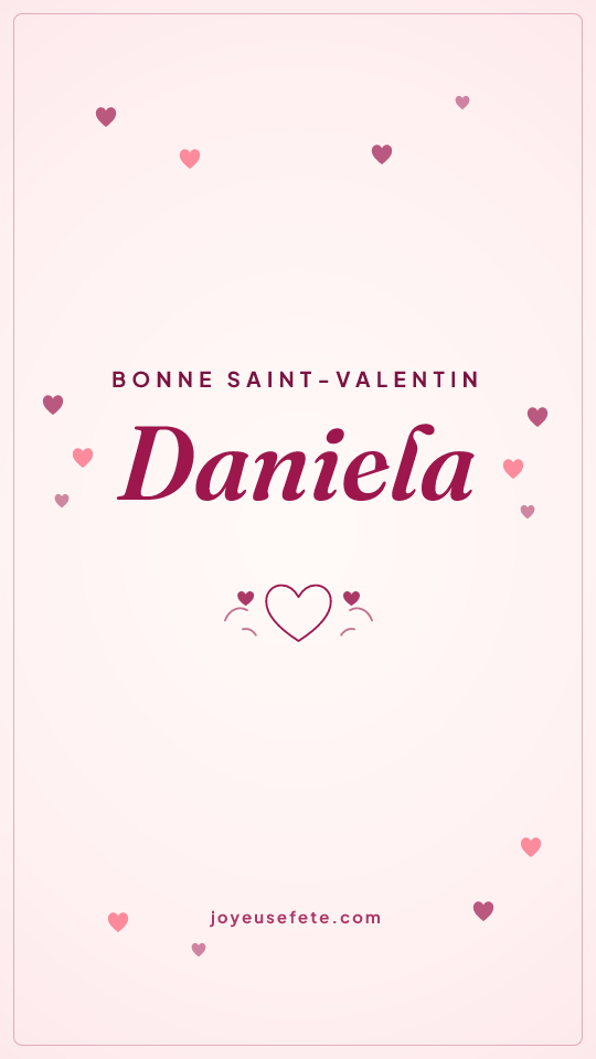 Image « Bonne Saint-Valentin Daniela » au format story