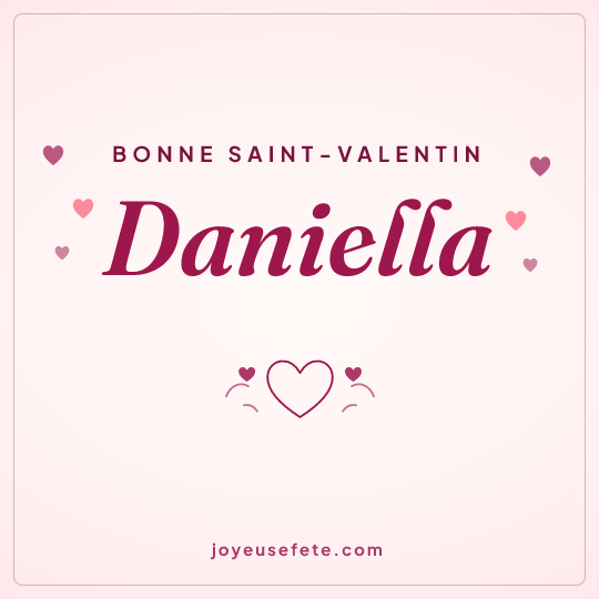 Image carrée « Bonne Saint-Valentin Daniella » pour WhatsApp