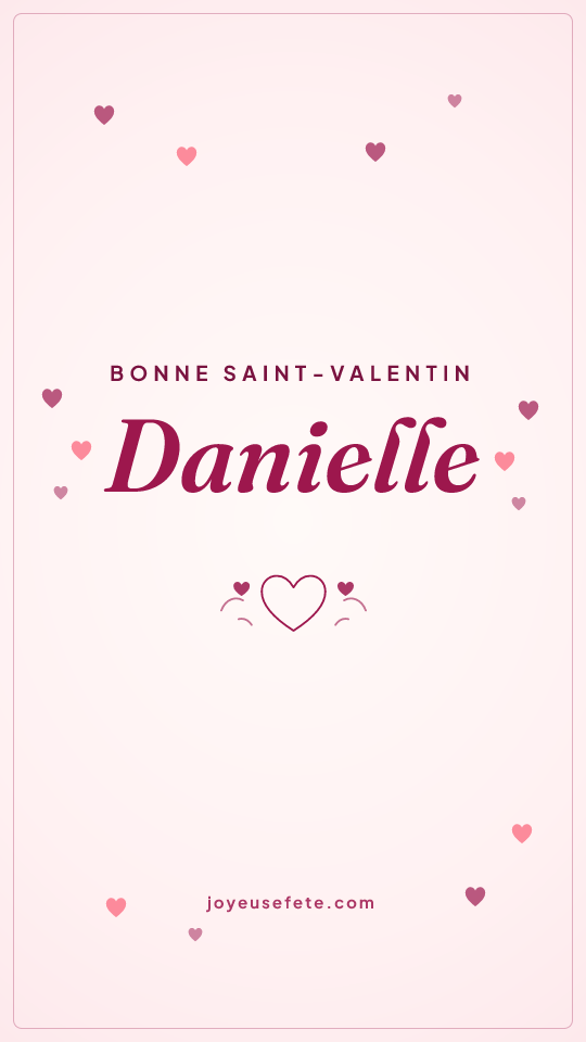 Image « Bonne Saint-Valentin Danielle » au format story