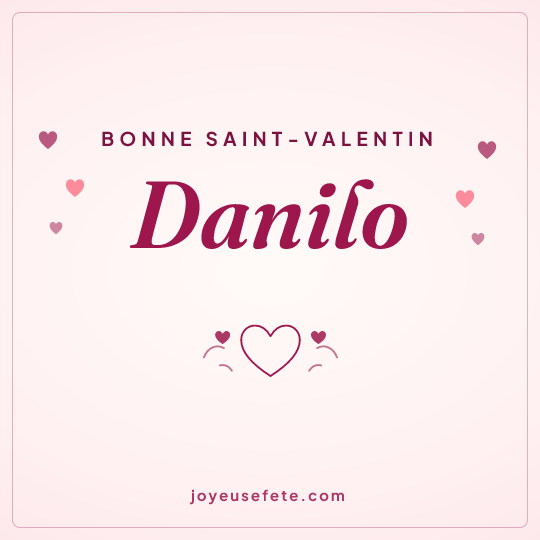 Image carrée « Bonne Saint-Valentin Danilo » pour WhatsApp
