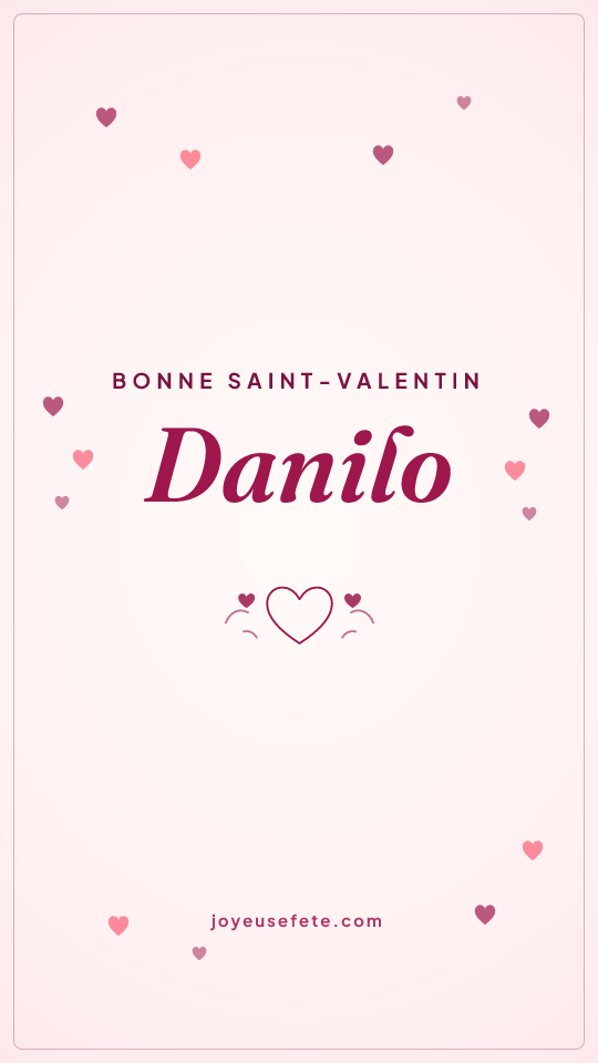 Image « Bonne Saint-Valentin Danilo » au format story