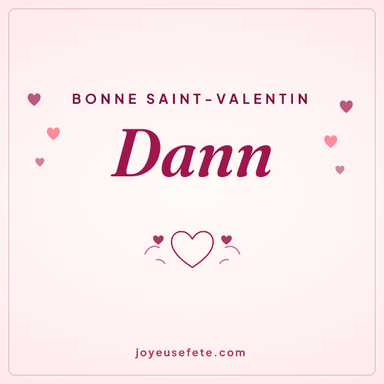 Image carrée « Bonne Saint-Valentin Dann » pour WhatsApp