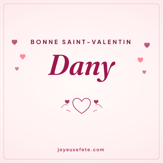 Image carrée « Bonne Saint-Valentin Dany » pour WhatsApp