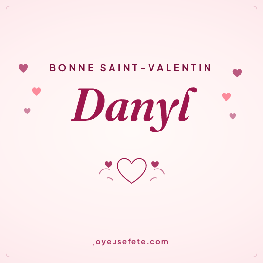 Image carrée « Bonne Saint-Valentin Danyl » pour WhatsApp