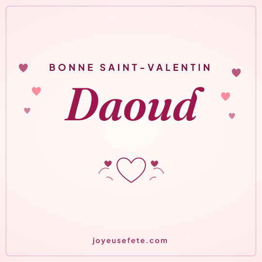 Image carrée « Bonne Saint-Valentin Daoud » pour WhatsApp
