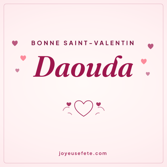 Image carrée « Bonne Saint-Valentin Daouda » pour WhatsApp
