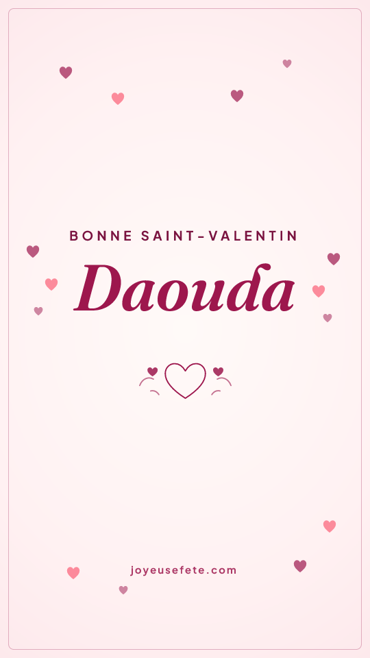 Image « Bonne Saint-Valentin Daouda » au format story