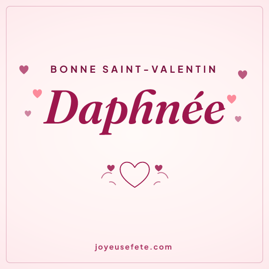 Image carrée « Bonne Saint-Valentin Daphnée » pour WhatsApp