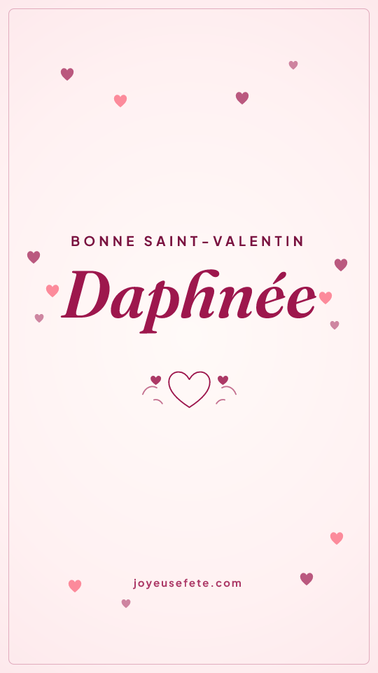 Image « Bonne Saint-Valentin Daphnée » au format story