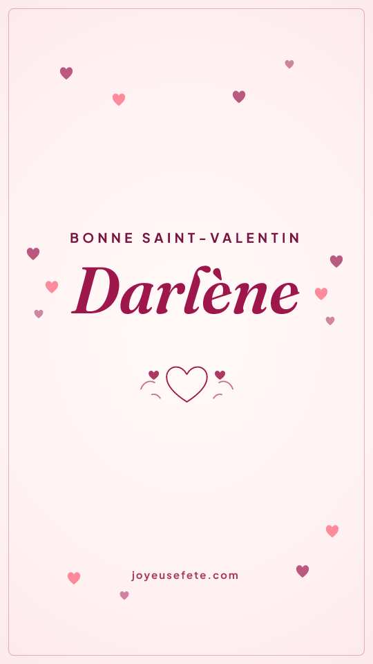 Image « Bonne Saint-Valentin Darlène » au format story