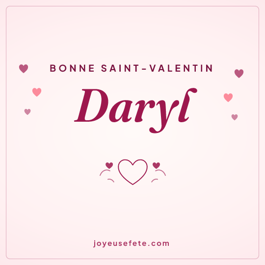Image carrée « Bonne Saint-Valentin Daryl » pour WhatsApp
