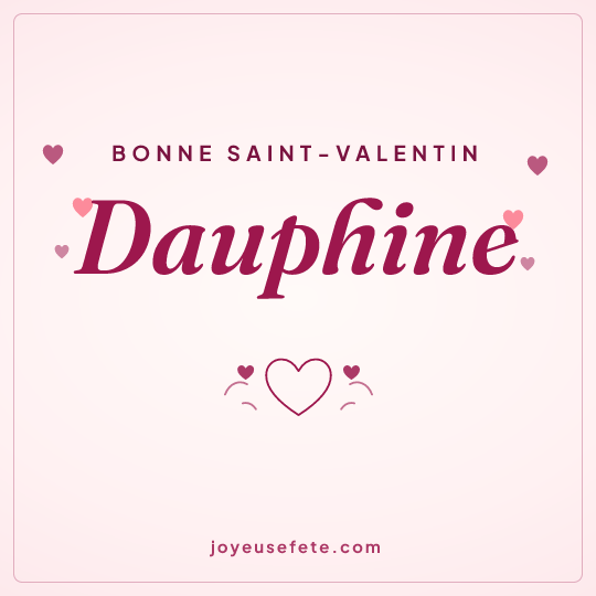 Image carrée « Bonne Saint-Valentin Dauphine » pour WhatsApp