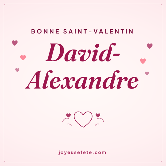 Image carrée « Bonne Saint-Valentin David-Alexandre » pour WhatsApp
