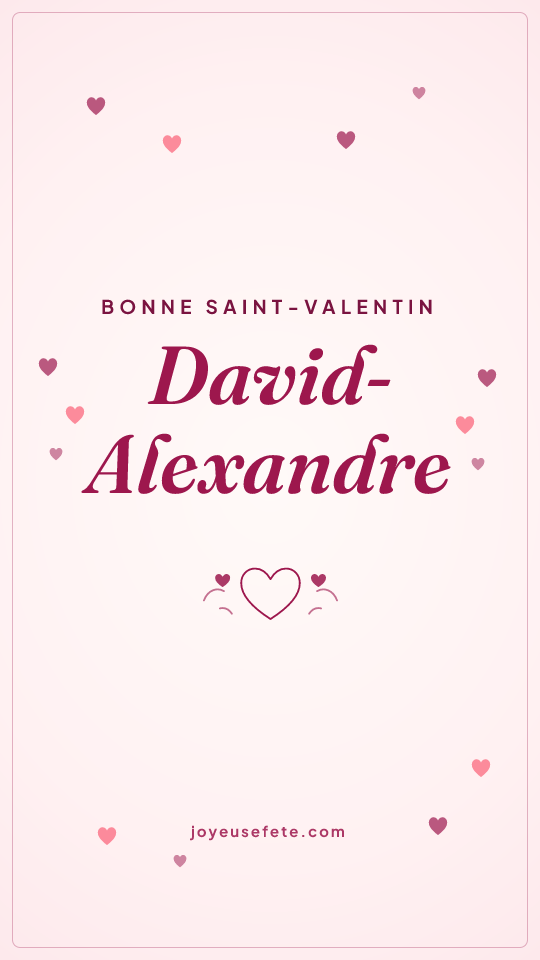 Image « Bonne Saint-Valentin David-Alexandre » au format story