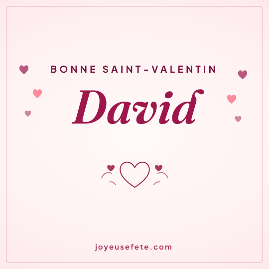 Image carrée « Bonne Saint-Valentin David » pour WhatsApp