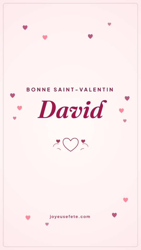 Image « Bonne Saint-Valentin David » au format story