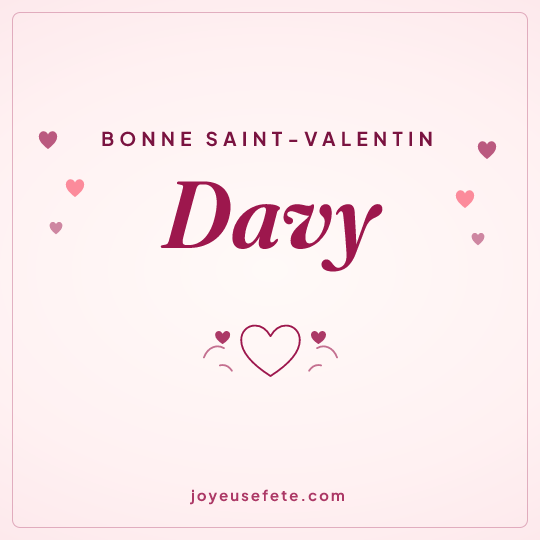 Image carrée « Bonne Saint-Valentin Davy » pour WhatsApp