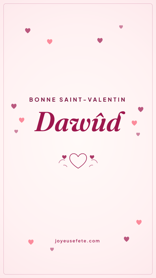 Image « Bonne Saint-Valentin Dawûd » au format story